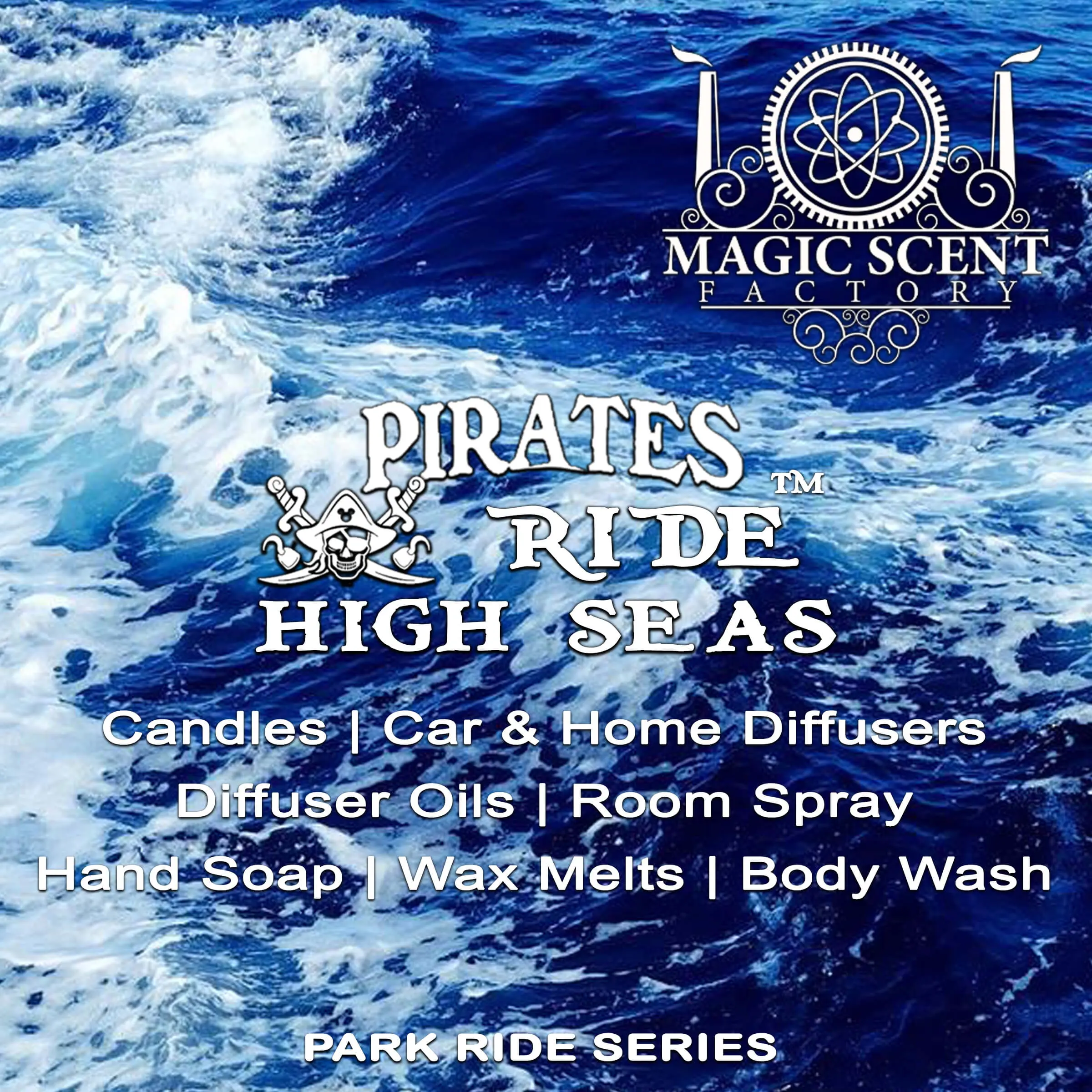 Pirates Ride™ - High Seas Fragrance